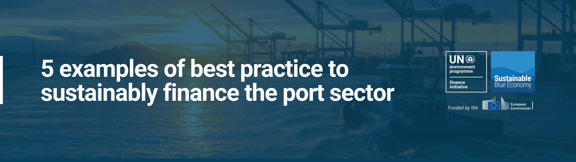 5 Examples Of Best Practice To Sustainably Finance The Port Sector