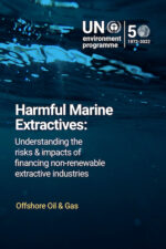Harmful marine extractives: Offshore Oil & Gas