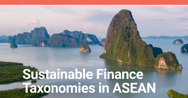 Sustainable Finance Taxonomies in ASEAN: Towards Regional Harmonization ...